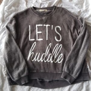 Comfy Gray "Let's Huddle" Sweatshirt